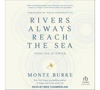 Rivers Always Reach the Sea: Angling Stories