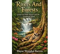 Rivers and Forests: Essays on Faith, Society and the Caribbean Mind