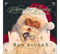 Rivers, Bob - Chipmunks Roasting on an Open Fire by Rivers, Bob (2000) Audio CD