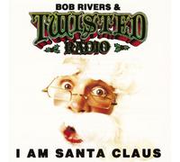 Rivers, Bob & Twisted Radio - I Am Santa Claus