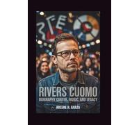 RIVERS CUOMO BIOGRAPHY: Career, Music, and Legacy