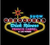 Rivers, Dick/ Cabrel, Francis/ Les Parses - Rock N Roll Show