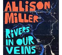 Allison Miller - Rivers In Our Veins