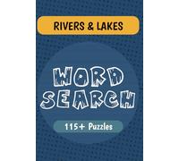 Rivers & Lakes Word Search Puzzle Book: Word Searches with Easy to Read Print about Rivers, Lakes, Waterways, and More | 6x9 inches | 115+ Puzzles … ... Geography Enthusiasts, and Puzzle Fans