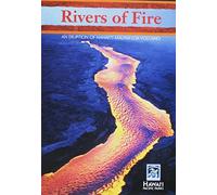 Rivers of Fire: An Eruption of Hawai'i's Mauna Loa Volcano