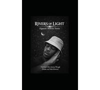 Rivers of Light: Hypnotic Bedtime Stories: Drift Into Calm, Journey Through Dreams, and Wake Renewed