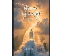 Rivers of Light: Volume One