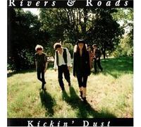 Rivers & Roads - Kickin Dust