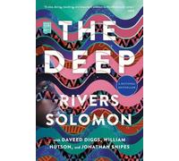 Rivers Solomon Daveed Diggs William Hutson Jonathan Snipes The Deep (Tascabile)
