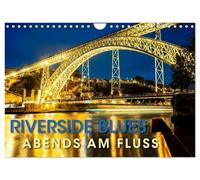 RIVERSIDE BLUES - Abends am Fluss (Wandkalender 2026 DIN A4 quer), CALVENDO Monatskalender: Zur blauen Stunde am Fluss - ein magisches Erlebnis