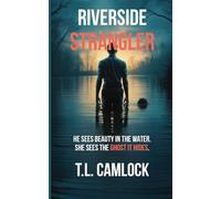 Riverside Strangler: He sees the beauty in the water. She sees the ghost it hides.