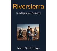 Riversierra: La reliquia del desierto
