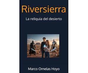 Riversierra: La reliquia del desierto