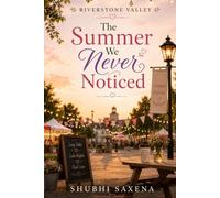 Riverstone Valley: The Summer we Never Noticed