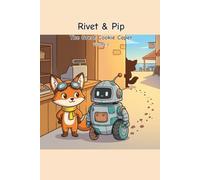 Rivet & Pip: The Great Cookie Caper