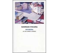 Riviera. La via lungo l'acqua