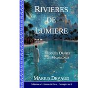 Rivières de Lumière: Gloire, Force et Honneur aux valeurs de l'Amour-Sagesse