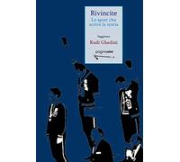 Rivincite. Lo sport che scrive la storia. Nuova ediz.