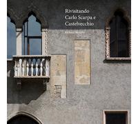 RIVISITANDO CARLO SCARPA E CASTELVECCHIO - MURPHY RICHARD - BREACKFAST MISSION