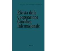 Rivista della Cooperazione Giuridica Internazionale. Quadrimestrale dell'istituto Internazionale di Studi Giuridici. Vol. 69