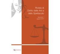 Rivista di diritto delle arti e dello spettacolo. Vol. 1 - 2017 -