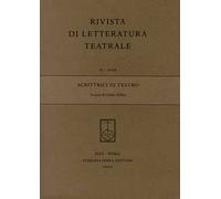Rivista di letteratura teatrale (2019). Vol. 12: Scrittrici di teatro.