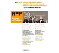 Rivista di politica (2017). Vol. 2: nuovo radicalismo politico: populismi di destra e di sinistra nella crisi della democrazia europea, Il.