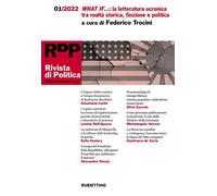 Rivista di politica (2022). Vol. 1: What if...: la letteratura ucronica tra realtà storica, finzione e politica.