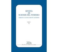 Rivista di scienze del turismo. Ambiente cultura diritto economia (2017). Vol. 8