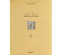 Rivista di Storia della Miniatura. 15. 2011. [Ed. Italiana e Francese]