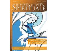 Rivista di vita spirituale (2014) vol. 4-5. Umanesimo teresiano