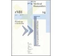 Rivista per le medical humanities (2010). Vol. 14: Verso una cultura etica della malattia e della cura.