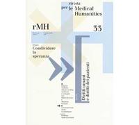 Rivista per le medical humanities (2016). Vol. 33: Condividere la speranza.