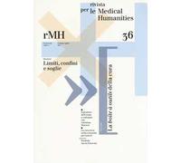 Rivista per le medical humanities (2017). Vol. 36: Gennaio-Aprile.