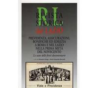 Rivista storica del Lazio. Previdenza, assicurazioni, bonifiche ed edilizia a Roma e nel Lazio nella prima metà del Novecento. Lo stato delle fonti documentarie