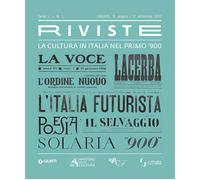 Riviste. La cultura in Italia nel primo '900 - 2023 - Giunti Edit
