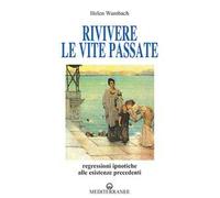 Rivivere le vite passate