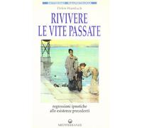 Rivivere le vite passate