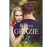 Rivivo grazie a te