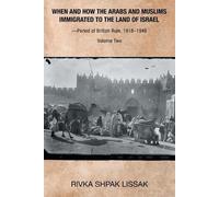 Rivka Shpak Lis When and How the Arabs and Muslims Immigrated to the (Tascabile)