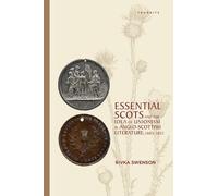 Rivka Swenson Essential Scots and the Idea of Unionism in Anglo-Scot (Tascabile)