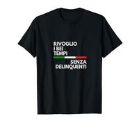 Rivoglio i bei tempi senza delinquenti Maglietta