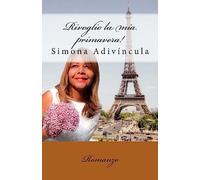 Rivoglio la mia primavera!: Romanzo