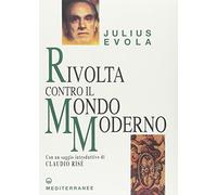 Libri Julius Evola - Rivolta Contro Il Mondo Moderno