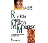 Rivolta contro il mondo moderno - Evola Julius