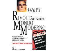 Rivolta contro il mondo moderno (rist. anast. 1934) - [Edizioni Mediterranee]