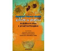 Rivolte in scatola. Resistenza civile e smart repression