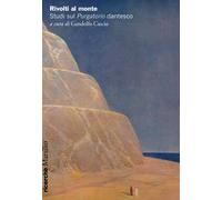 Rivolti al monte. Studi sul «Purgatorio» dantesco