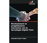 Rivoluzionare la progettazione meccanica con la tecnologia Digital Twin
