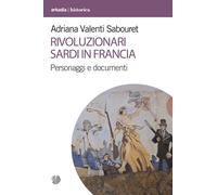 Rivoluzionari sardi in Francia - [Arkadia Editore]